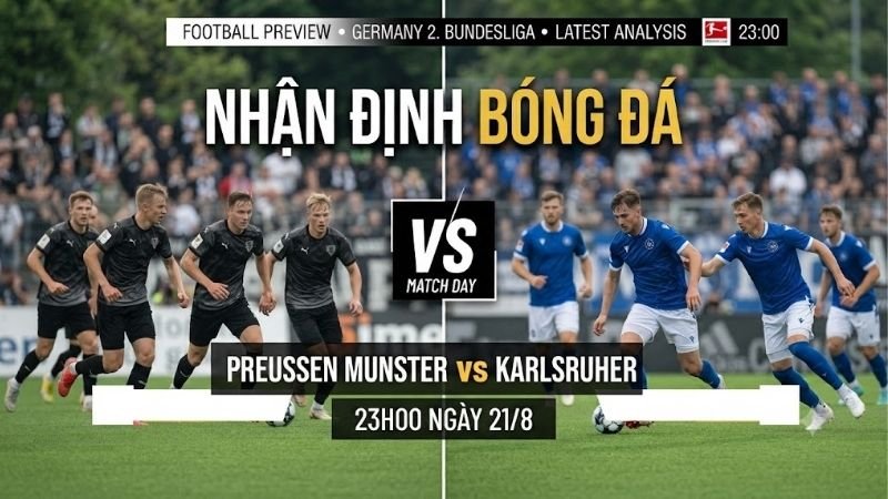 nhan-dinh-bong-da-preussen-munster-vs-karlsruher-23h00-ngay-21-8
