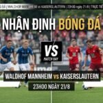 nhan-dinh-bong-da-waldhof-mannheim-vs-kaiserslautern-23h00-ngay-21-8
