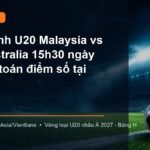 Cục diện bảng H trước trận U20 Malaysia gặp U20 Australia tại Vientiane